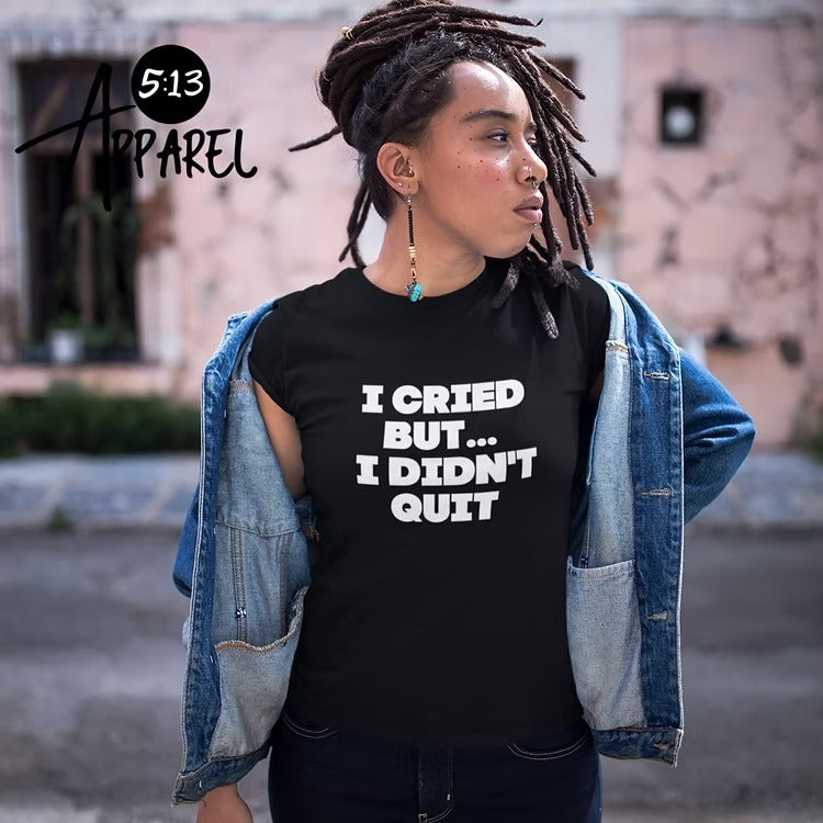Cried But Didn't Quit