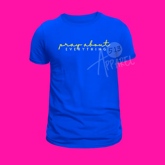 Pray About EVERYTHING