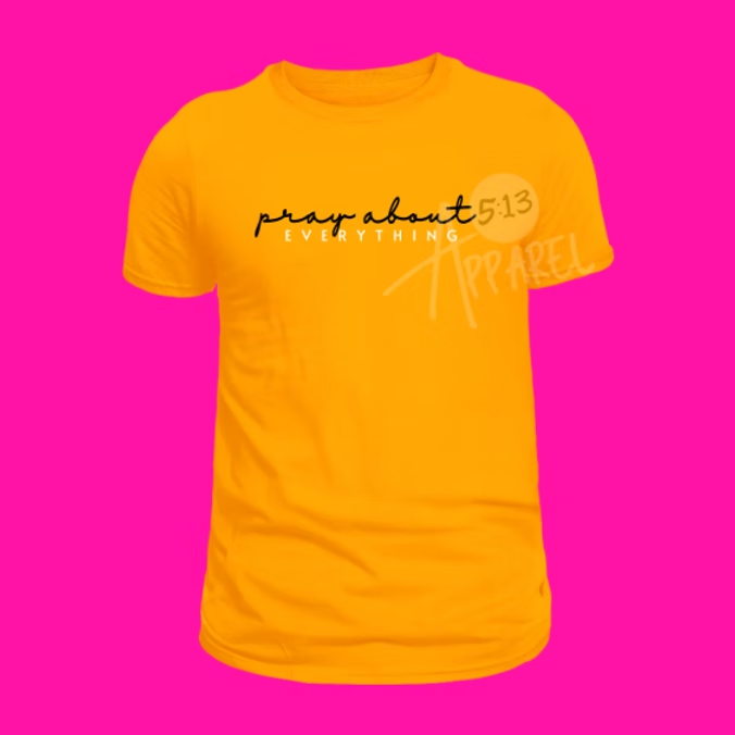 Pray About EVERYTHING