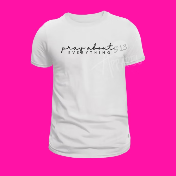 Pray About EVERYTHING